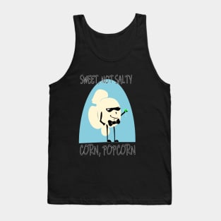 POPCORN - SWEET, NOT SALTY Tank Top